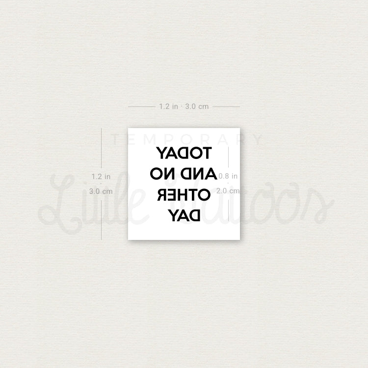 Today And No Other Day Temporary Tattoo - Set of 3