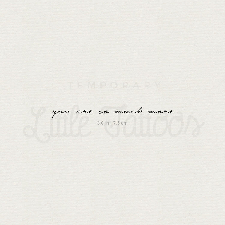 You Are So Much More Temporary Tattoo - Set of 3