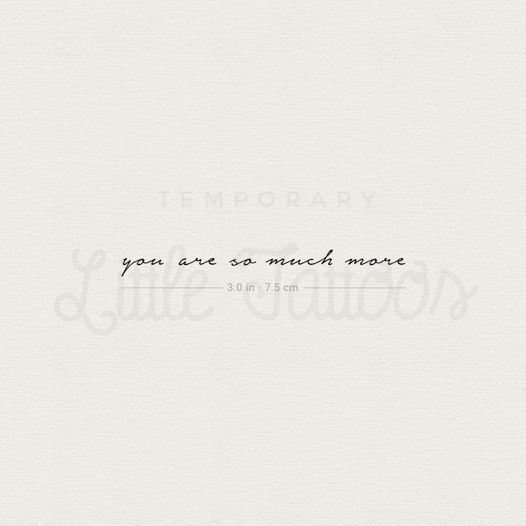 You Are So Much More Temporary Tattoo - Set of 3 – Little Tattoos