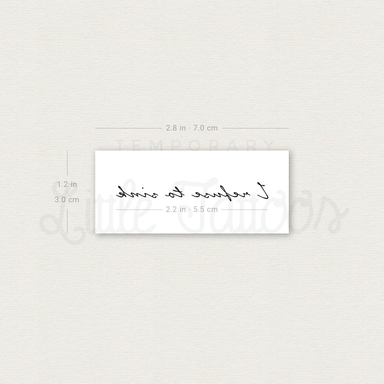 I Refuse To Sink Temporary Tattoo (Set of 3)