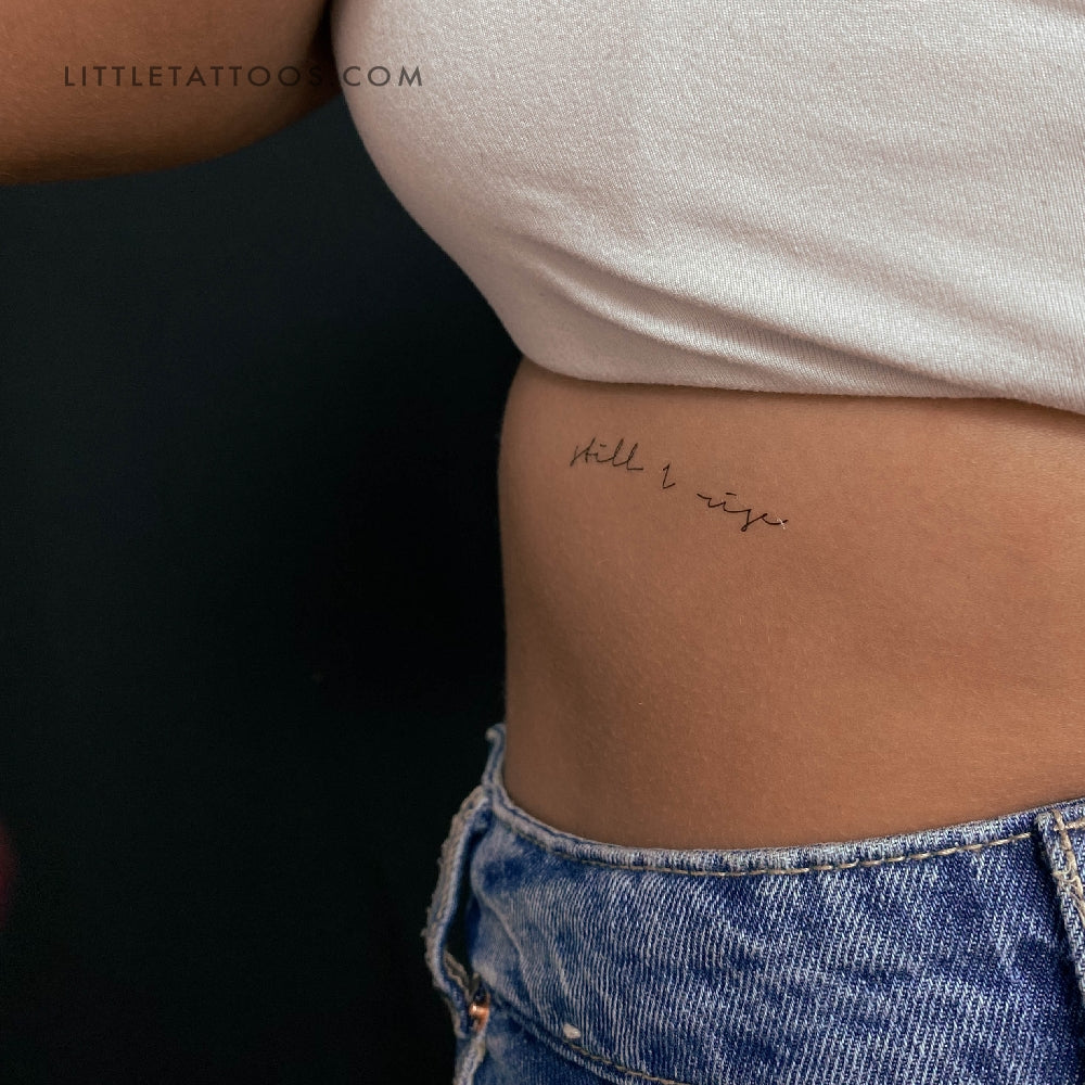 Handwritten Font Still I Rise Temporary Tattoo – Little Tattoos