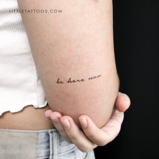 Handwritten Script Be Here Now Temporary Tattoo - Set of 3