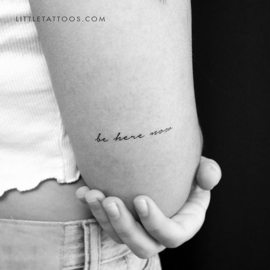 Handwritten Script Be Here Now Temporary Tattoo - Set of 3