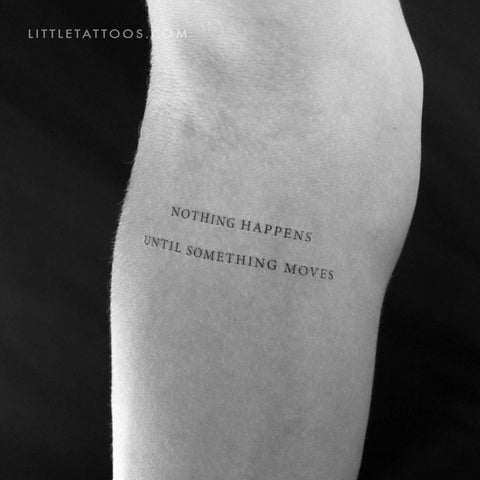 Nothing Happens Until Something Moves Temporary Tattoo - Set of 3