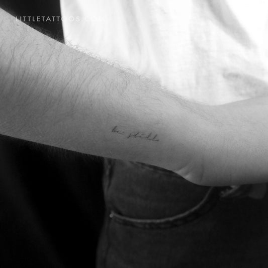 Handwritten Font Be Still Temporary Tattoo - Set of 3