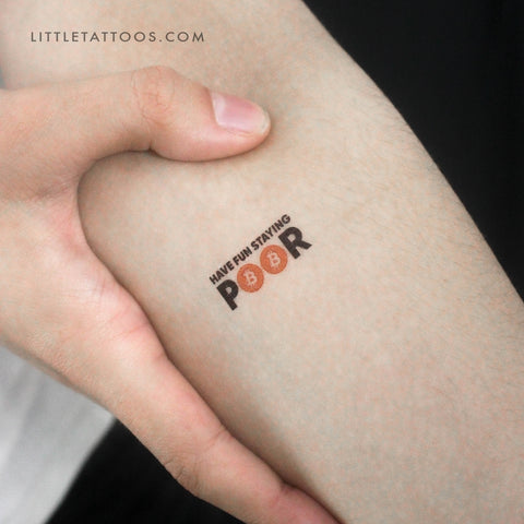 Bitcoin Have Fun Staying Poor Temporary Tattoo - Set of 3