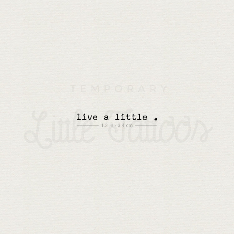 Live A Little Temporary Tattoo - Set of 3