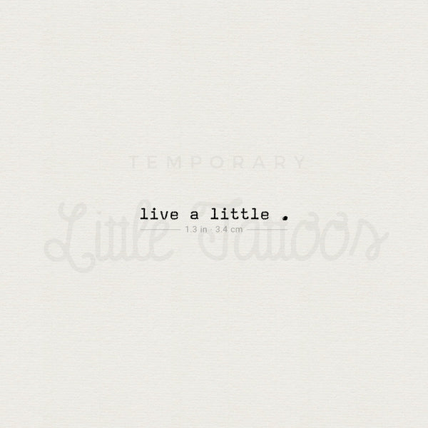 Live A Little Temporary Tattoo - Set of 3