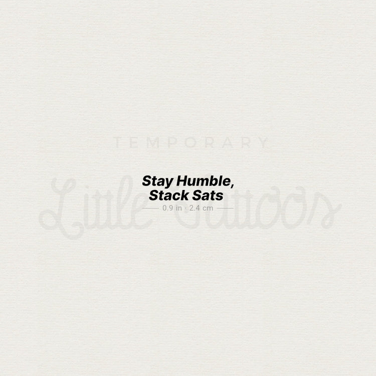 Stay Humble, Stack Sats Temporary Tattoo - Set of 3 – Little Tattoos