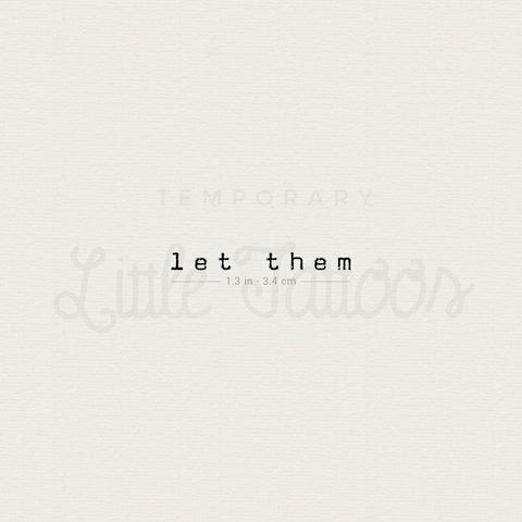 Typewriter Font Let Them Temporary Tattoo - Set of 3